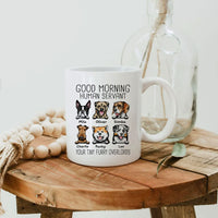 Thumbnail for Good morning human servant - Personalized Mug AO