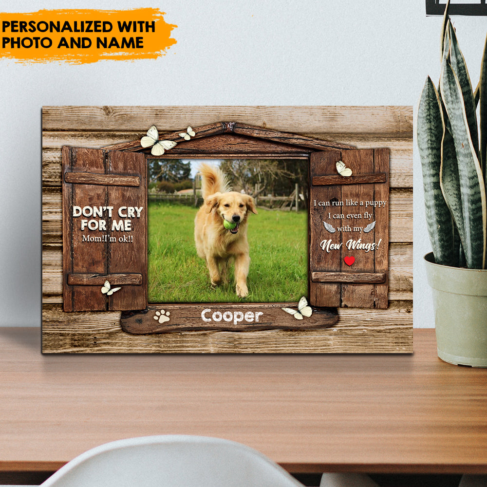 Don't Cry For Me - Personalized Memorial Canvas, Memorial Gift For Pet Lovers AK