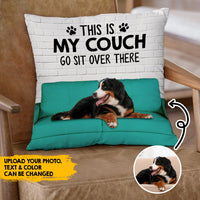 Thumbnail for Custom Dog Photo This Is My Couch Sit Over There Pillow, Custom Gift For Dog Lovers AD
