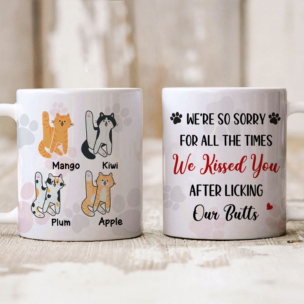 We’re Sorry For All The Times We Kissed You Funny - Personalized Mug for Cat Lovers AO
