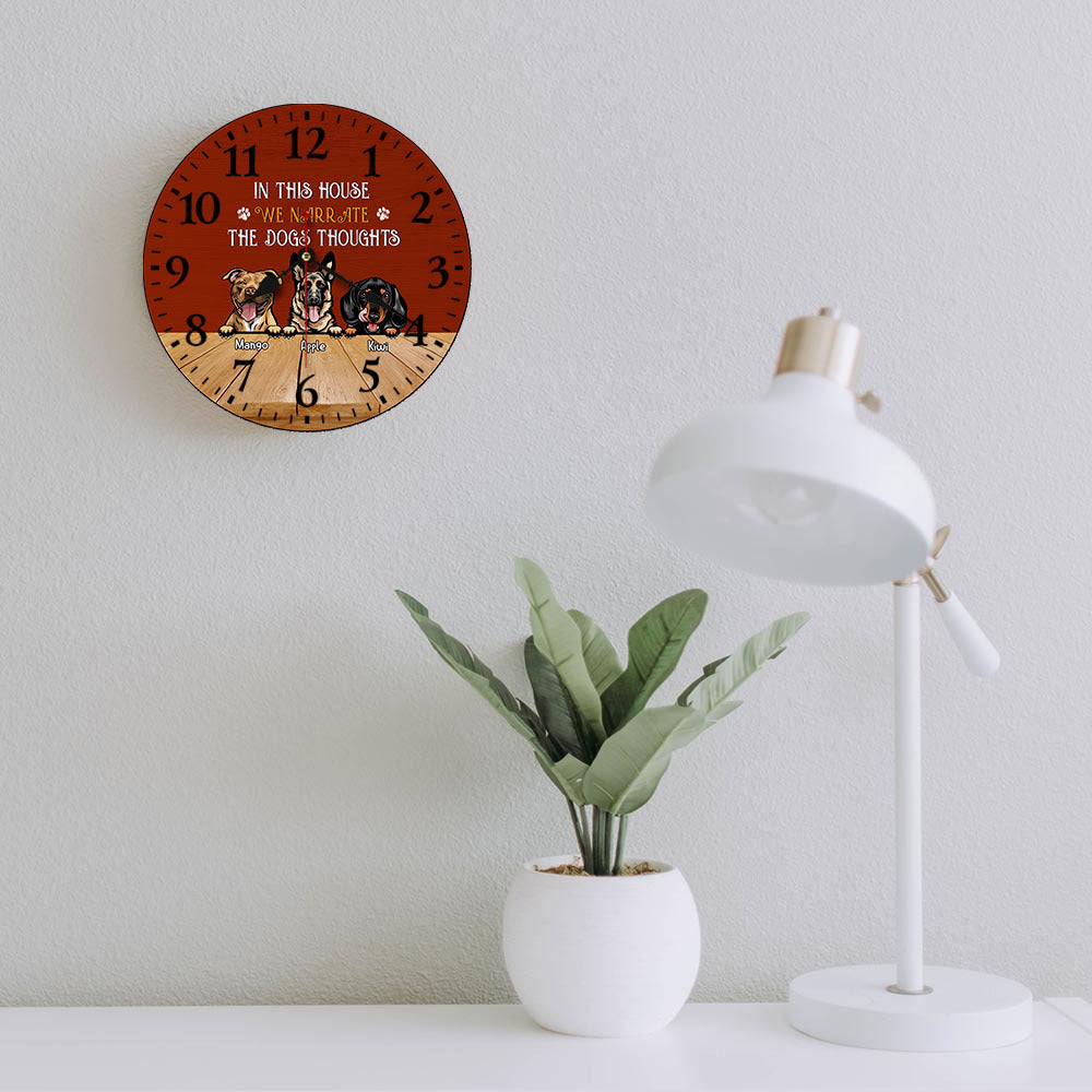 Personalized In This House We Narrate The Dog Thoughts Wooden Wall Clock, Gift For Dog Lover AH