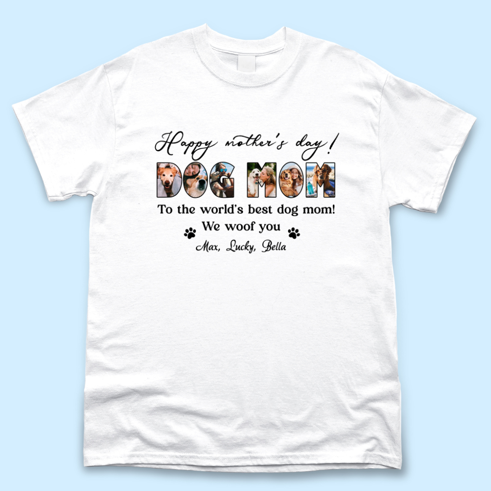 Happy mother's day Dog Mom Personalized 2D shirt, Gift for Dog mom Merchize