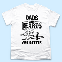 Thumbnail for Personalized T-shirt - Father's Day Gift - Dads With Beards Are Better Merchize