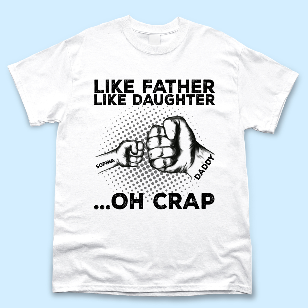 Like Father Like Daughter Fist Bump - Personalized T-shirt Merchize