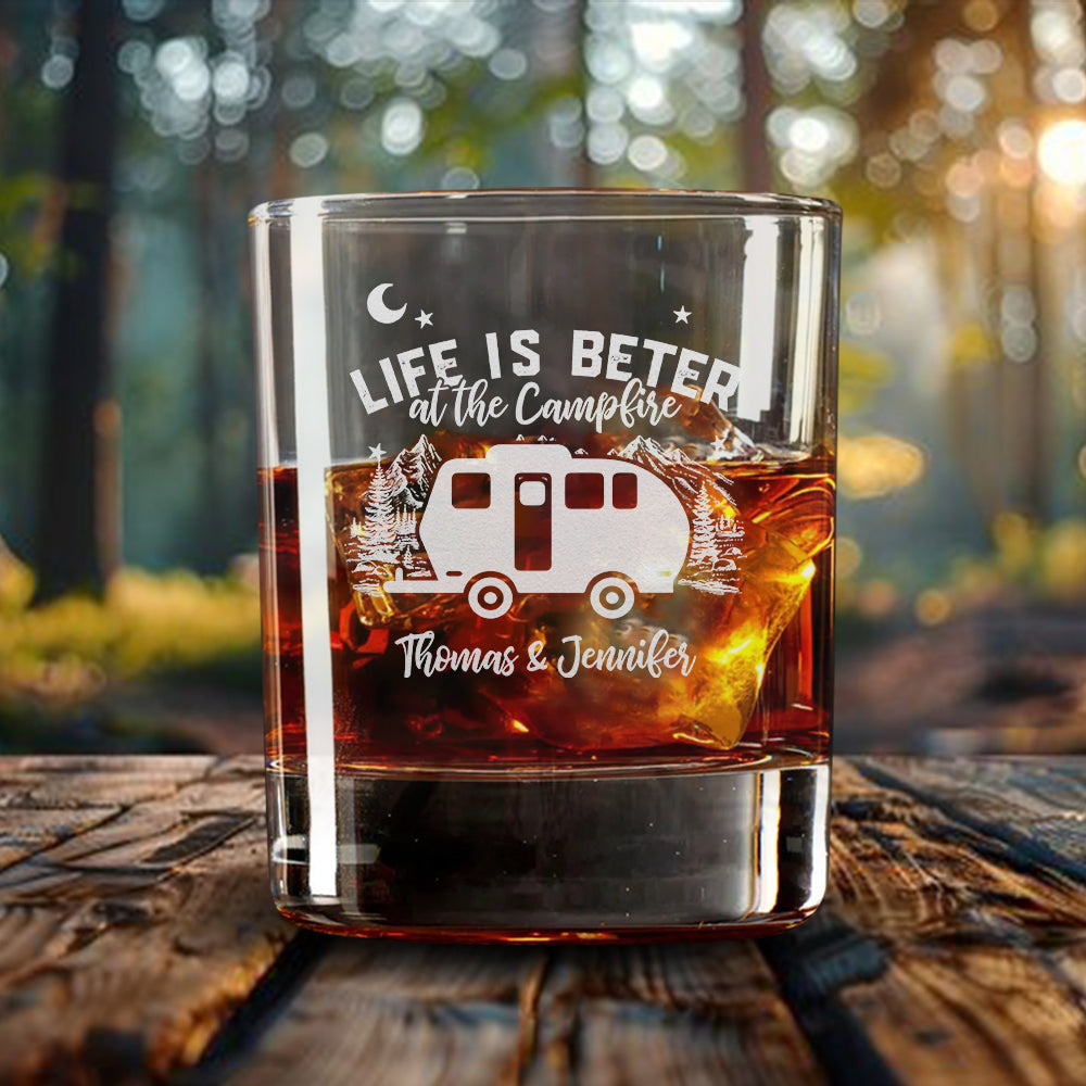 Personalized Life Is Better At The Campfire Etched Whiskey Glasses - Gifts For Camping Lovers (Copy) FC