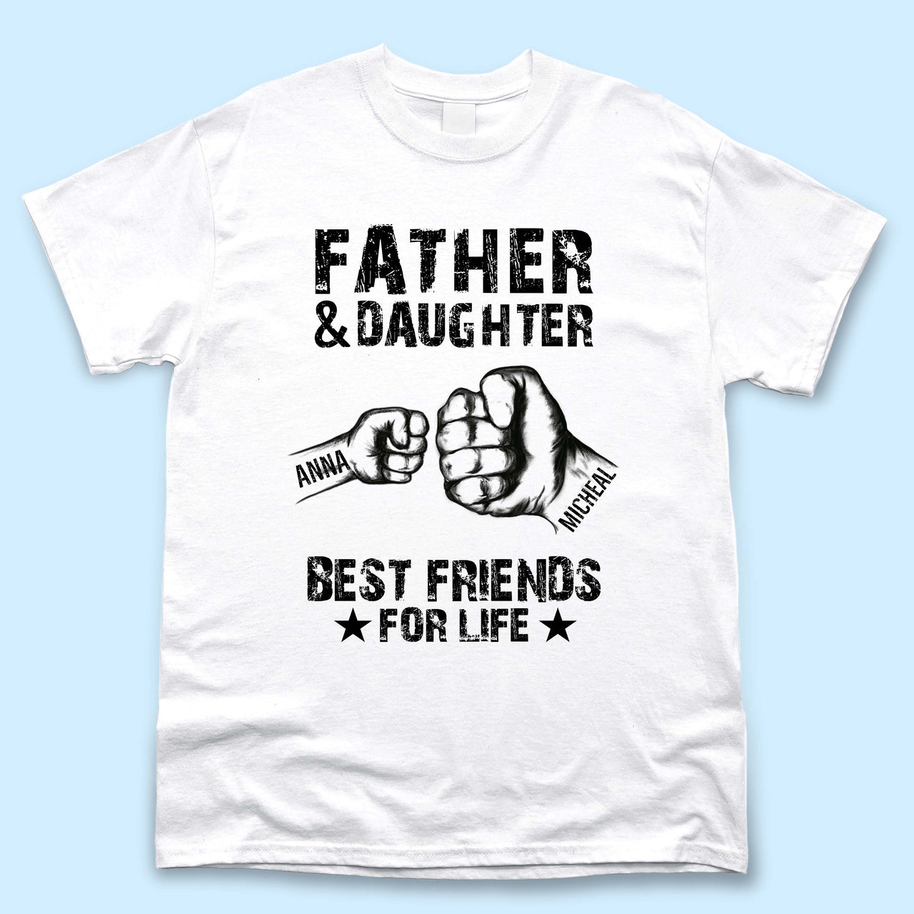 Father And Daughter Best Friends For Life - Personalized Shirt Merchize