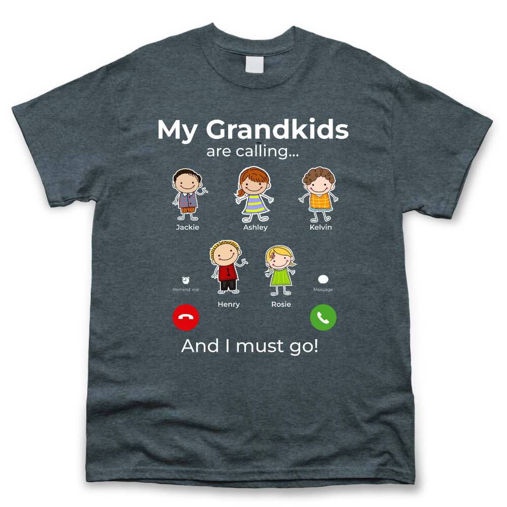 My Grandkids Are Calling Personalized Shirt, Gift for Grandparents Merchize