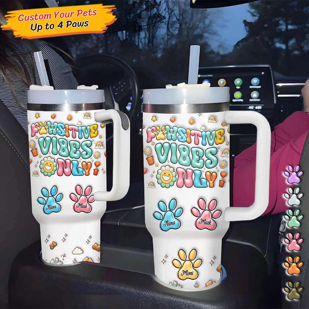 Personalized Pawsitive Vibes Only 40oz Tumbler, Gift For Pet Lovers FC