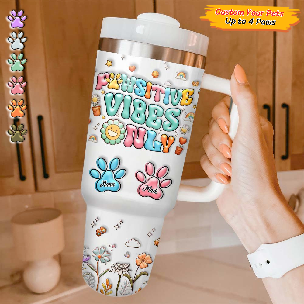 Personalized Pawsitive Vibes Only 40oz Tumbler, Gift For Pet Lovers FC