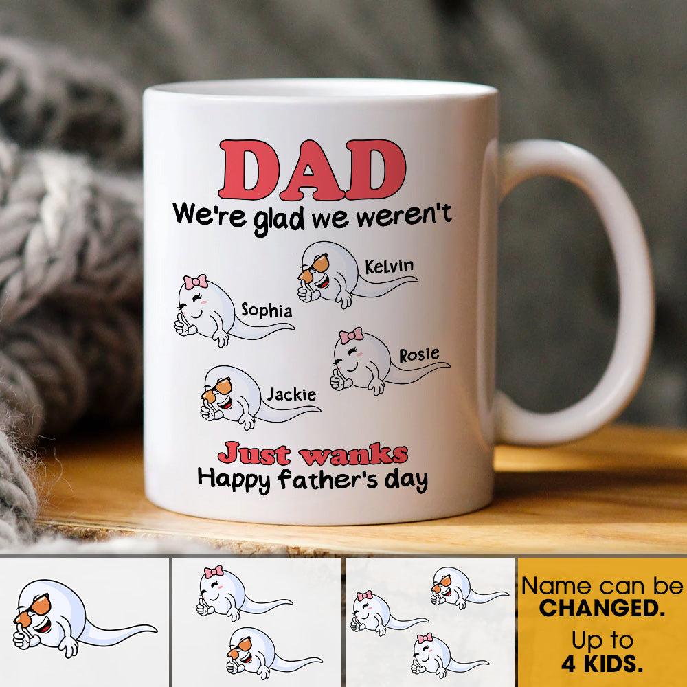Not Just Wanks Happy Father's Day - Personalized Mug for Dad JonxiFon