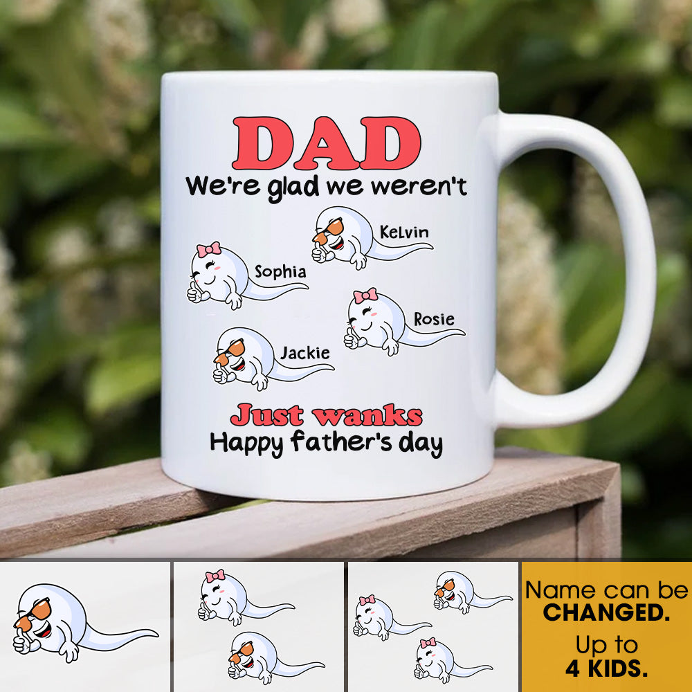 Not Just Wanks Happy Father's Day - Personalized Mug for Dad JonxiFon