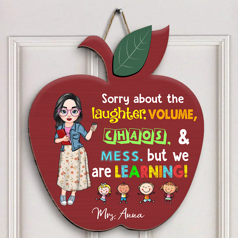Custom Sorry About The Laughter Noise Chaos Teacher Red Apple Shaped Door Sign, Classroom Decorations Gift AE