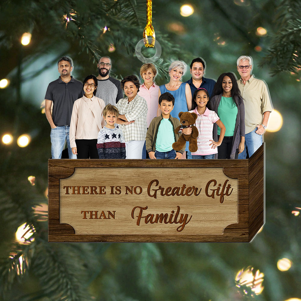Personalized Acrylic Ornament - Gift For Family - Upload Photo There Is No Greater Gift Than Family AC