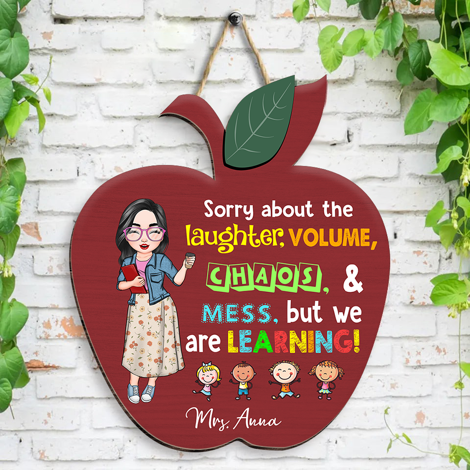 Custom Sorry About The Laughter Noise Chaos Teacher Red Apple Shaped Door Sign, Classroom Decorations Gift AE