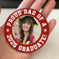 Thumbnail for Custom Photo Proud Family Of A 2025 Graduate Badge Pin Button, Graduation Gift