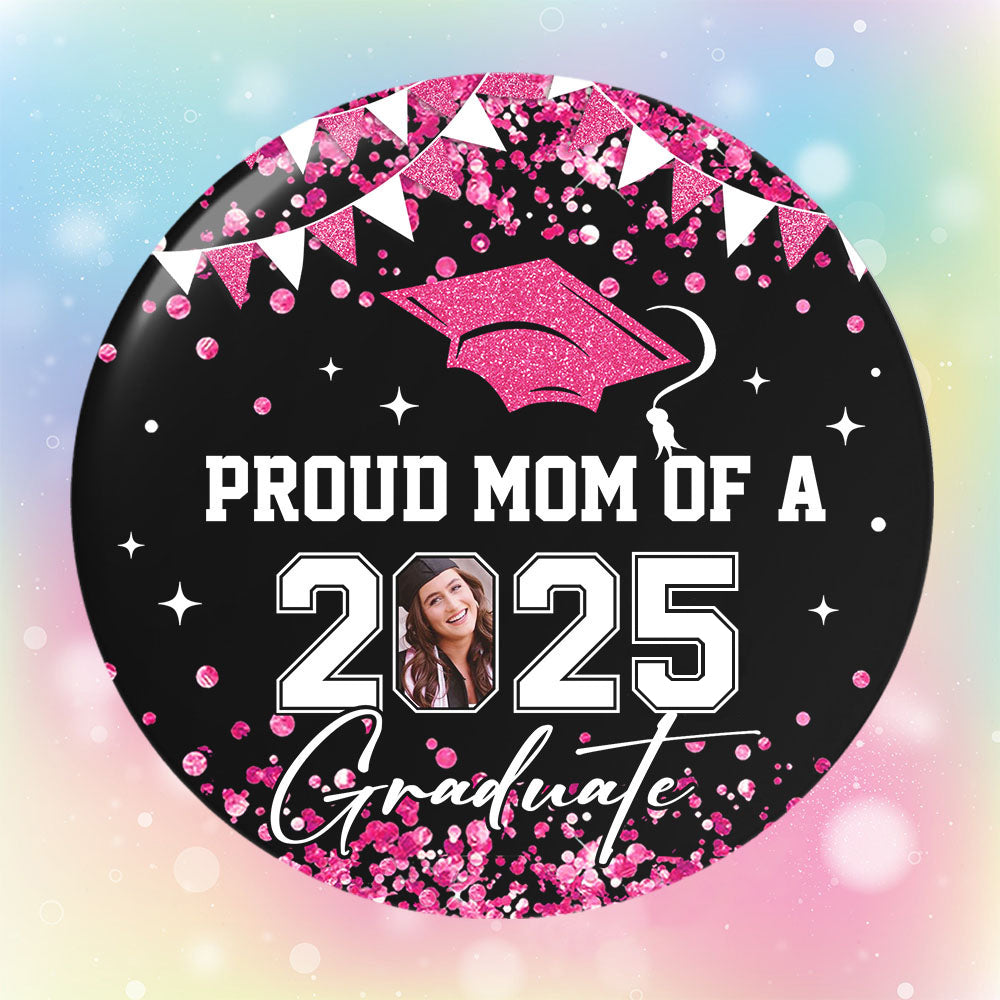 Personalized Proud Family 2025 Graduation Glitter Color Pin Button Badge, Graduation Gift