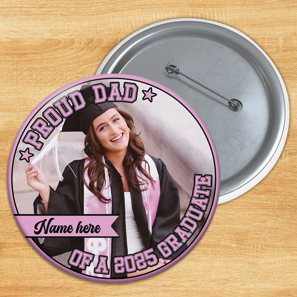 Personalized Proud Mom Of A 2025 Graduate Family Badge Pin Button, Graduation Gift FC