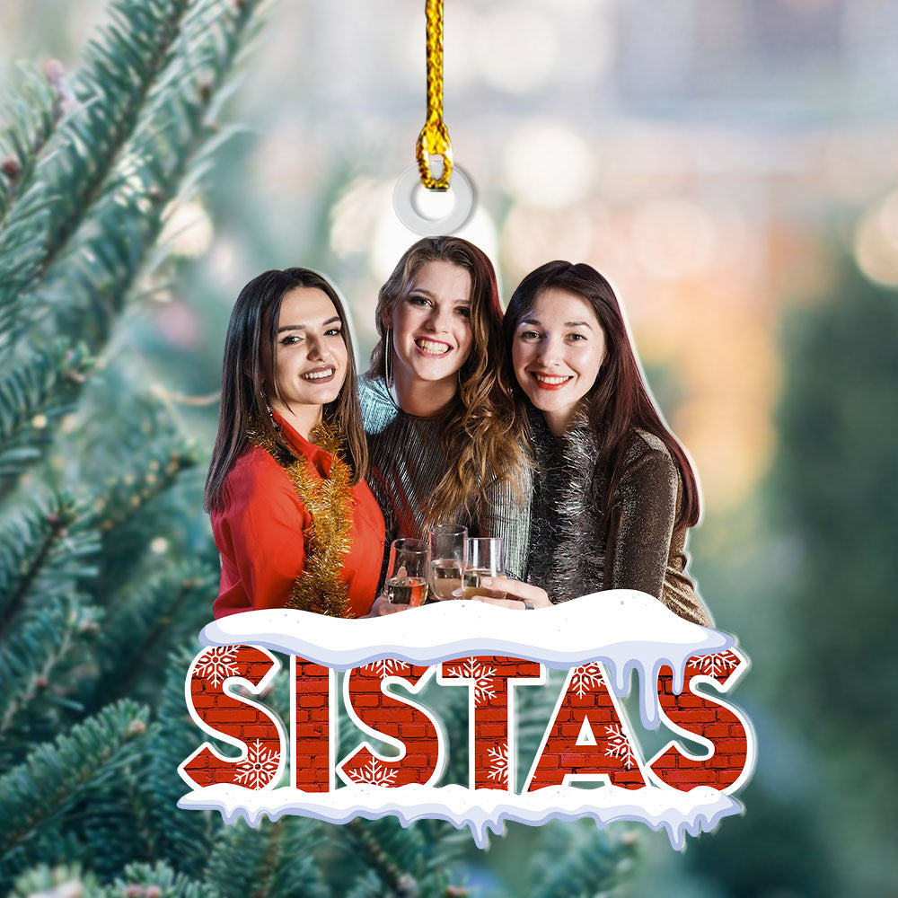 Personalized Acrylic Ornament - Christmas Gift For Family - Sistas Photo AC