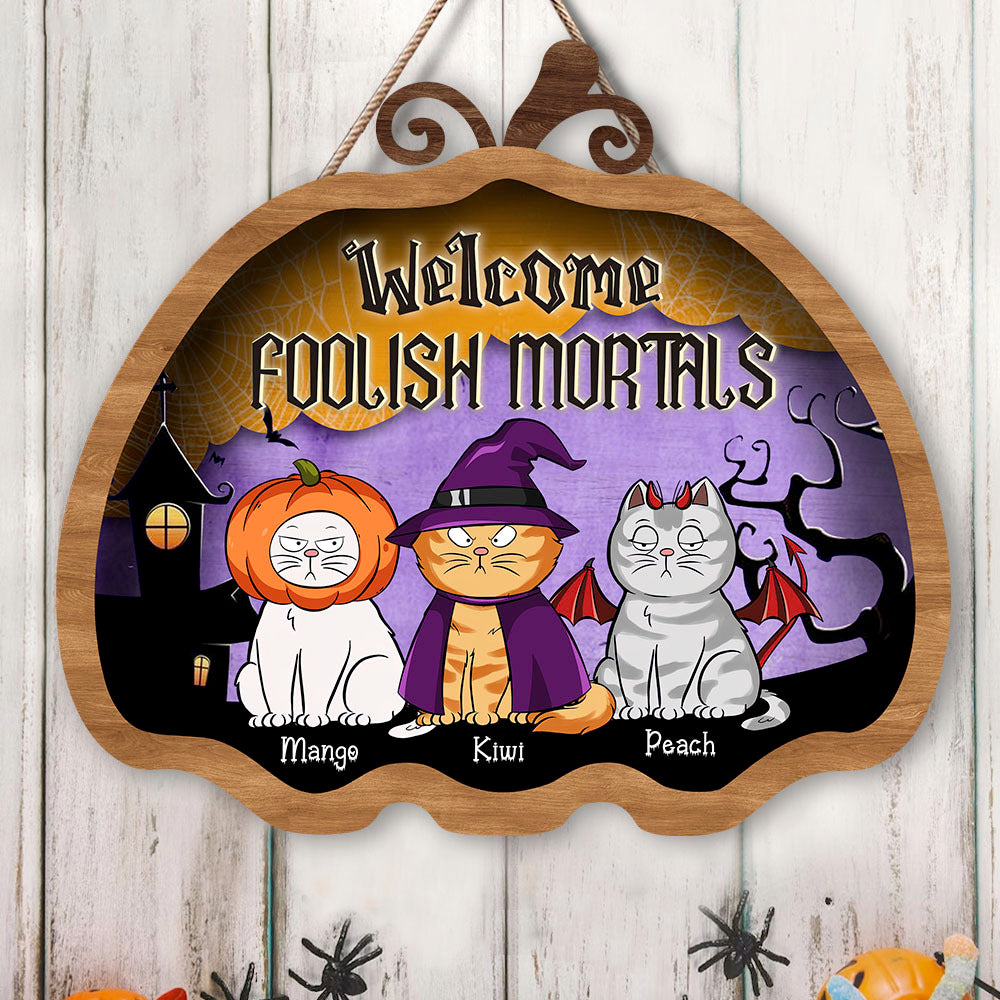 Personalized Shaped Door Sign - Halloween Gift For Cat Lovers - Welcome Foolish Mortals AE