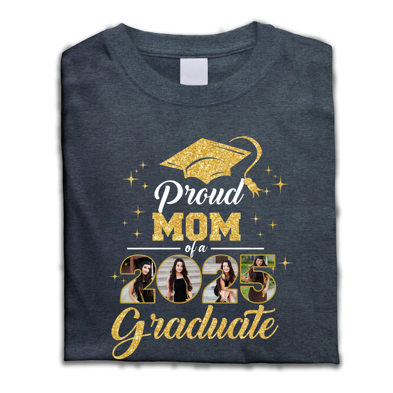 Custom 2025 Photos Proud Mom With Gold Glitter Graduation T-shirt, Graduation Gift Merchize