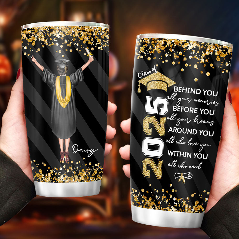 Glitter Behind You All Your Memories Personalized 20 Oz 30 Oz Tumbler, Graduation Gift