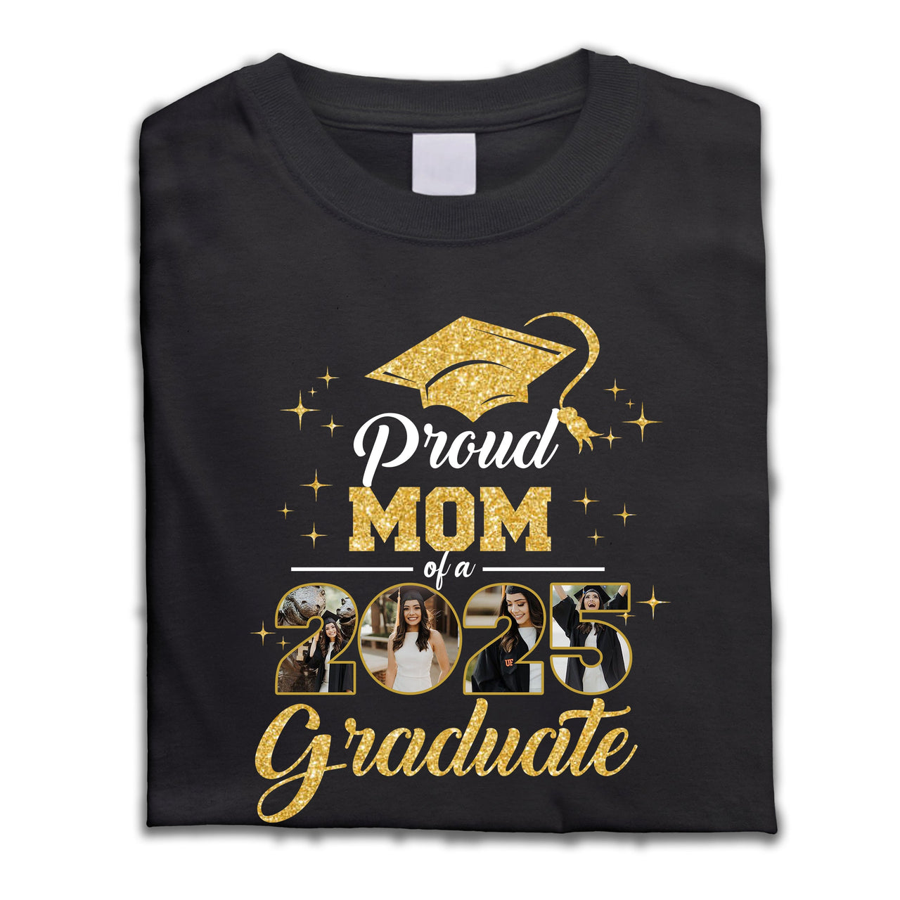 Custom 2025 Photos Proud Mom With Gold Glitter Graduation T-shirt, Graduation Gift Merchize