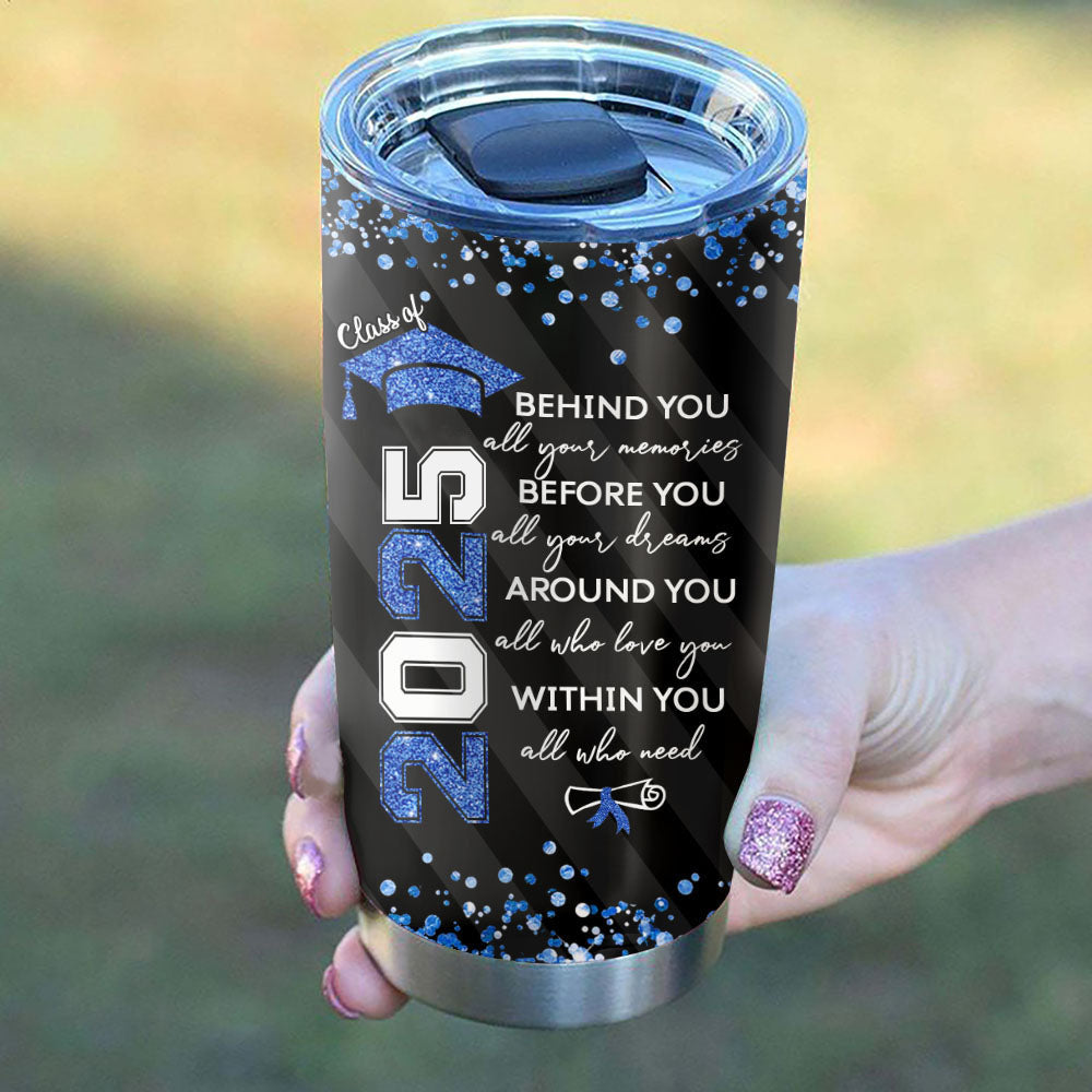 Glitter Behind You All Your Memories Personalized 20 Oz 30 Oz Tumbler, Graduation Gift