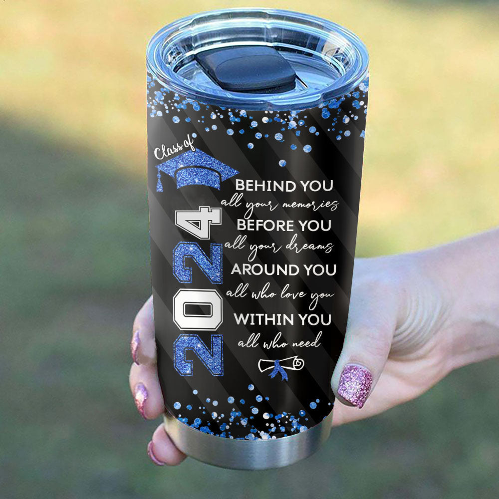 Glitter Behind You All Your Memories Personalized 20 Oz 30 Oz Tumbler, Graduation Gift FC
