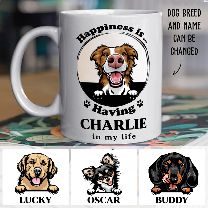 Happiness Is Having You In My Life, Pets Mug, Gifts For Dog & Cat Lovers AO