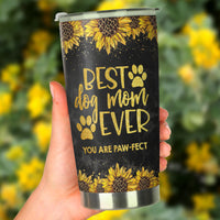Thumbnail for Best Dog Mom Ever You are PAW-fect Tumbler, Dog Lover Gift AA