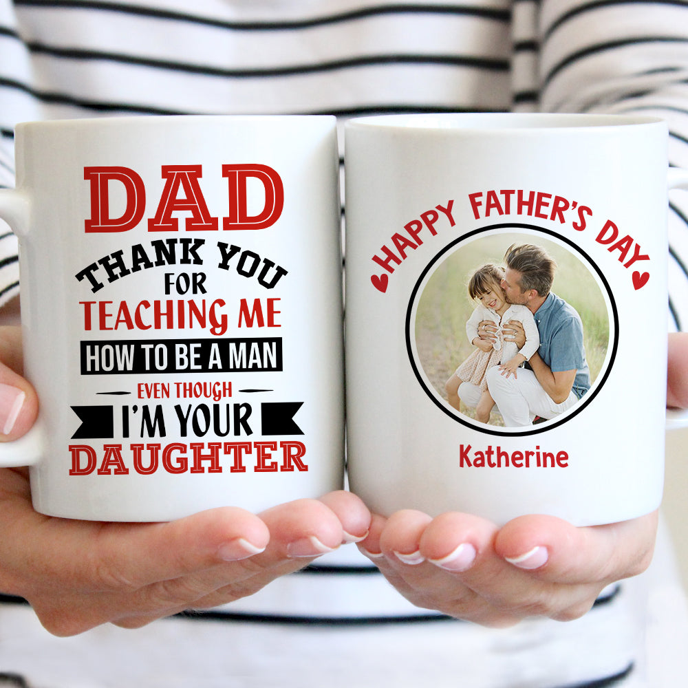 Thanks for Teaching Me to Be a Man - Personalized white mug AO