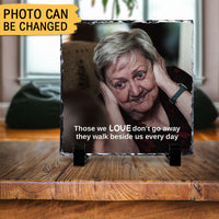 Thumbnail for Upload Photo Those We Love Don't Go Away, Slate Photo For Memorial Gift AZ