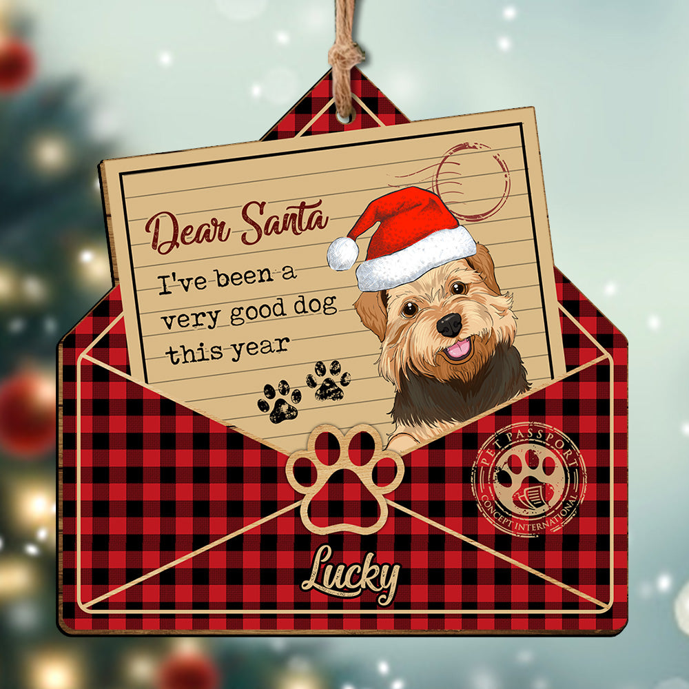 Personalized Dear Santa Good Dog This Year Christmas Printed Wood Ornament, Customized Holiday Ornament AE