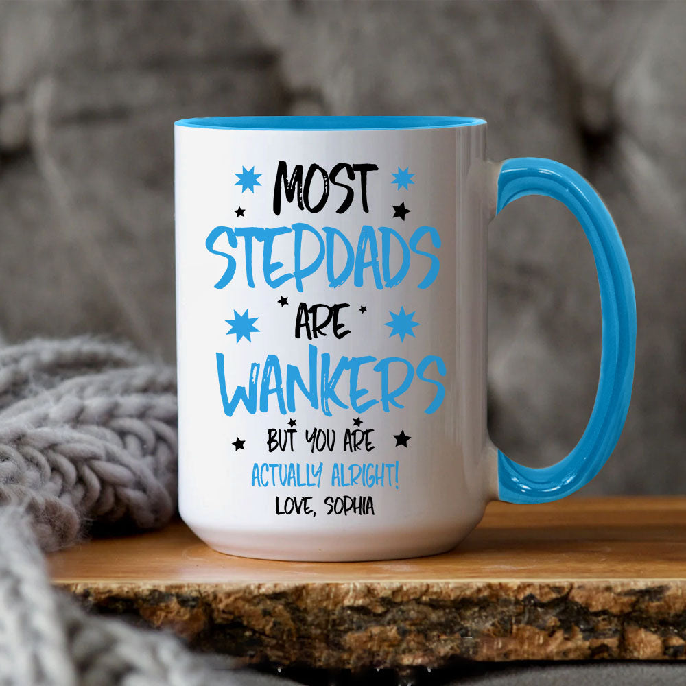 Most Stepdads Are Wankers Personalized Mug AO