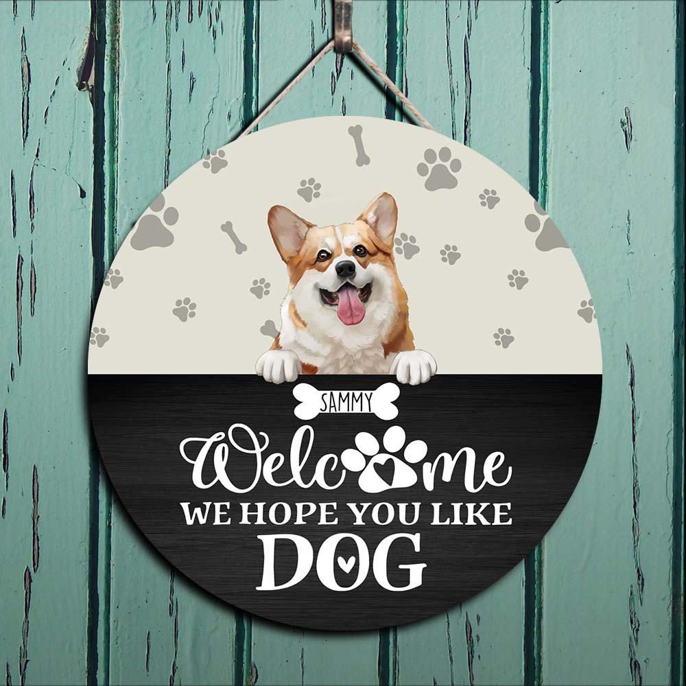 Hope You Like Dogs, Dog Lovers Gift - Personalized Door Sign Z