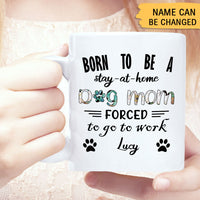 Thumbnail for Born To Be A Stay At Home Dog Mom White Mug, Personalized Gift for Dog Lovers AO