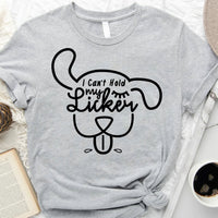 Thumbnail for I Can't Hold My Licker T-shirt CustomCat