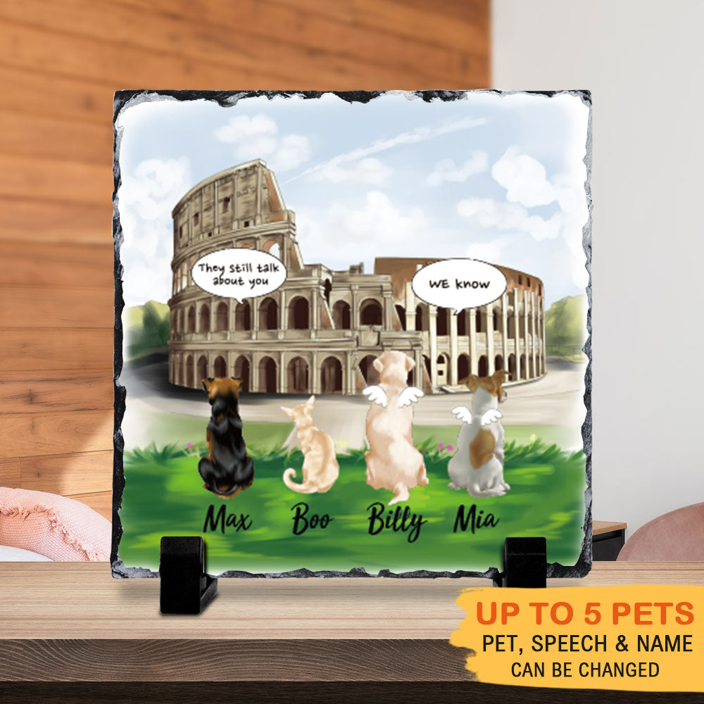 They still talk about you conversation, Pet Memorial Colosseum Slate Photo, Dog Cat Loss Gifts AZ
