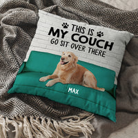 Thumbnail for Custom Dog Photo This Is My Couch Sit Over There Pillow, Custom Gift For Dog Lovers AD