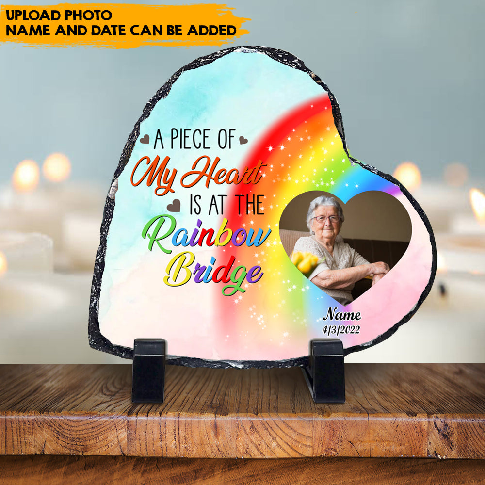 A Piece Of My Heart Is At The Rainbow Bridge - Custom Photo Slate, Memorial Gift AZ