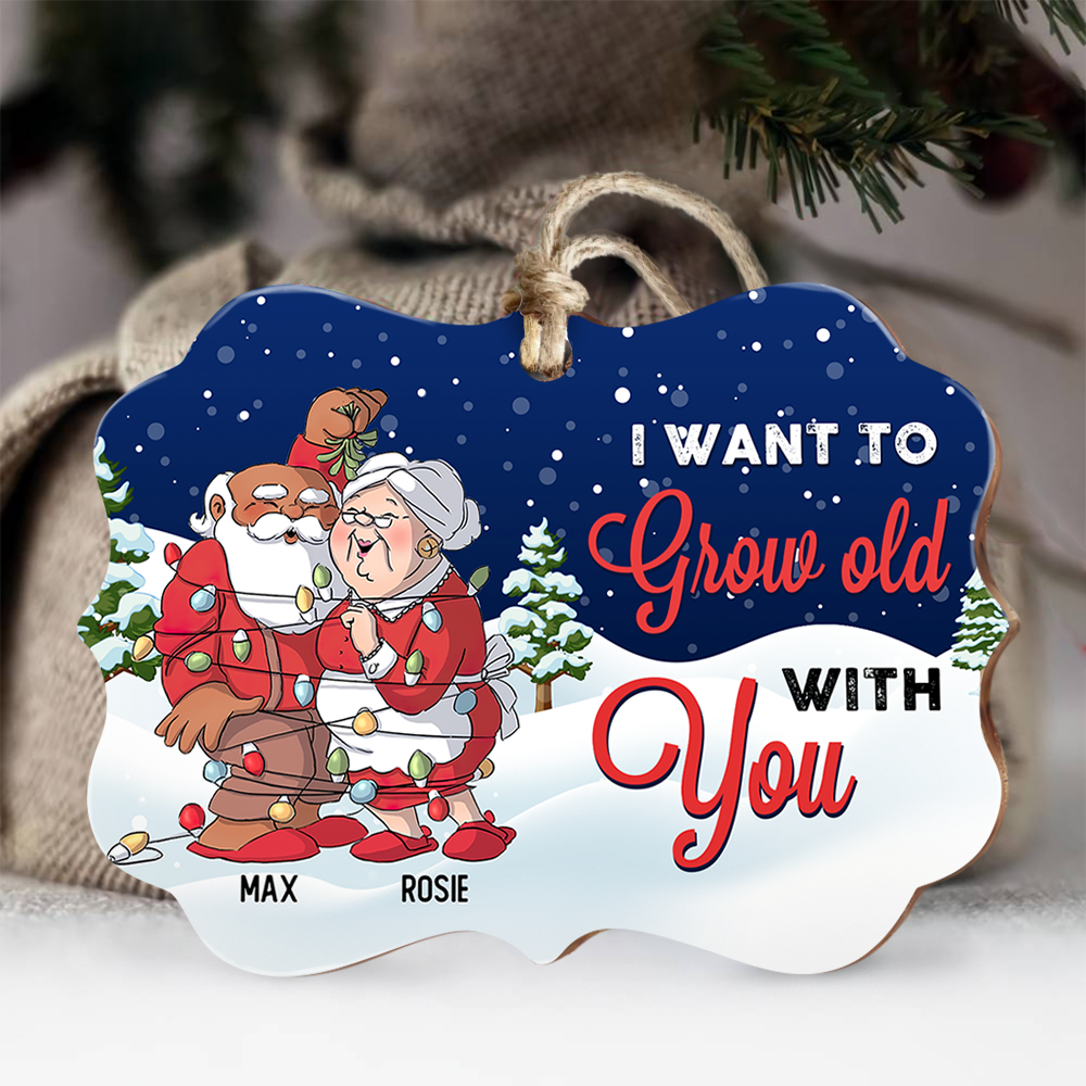 Personalized I Want To Grow Old With You Couple Printed Wood Ornament, Customized Holiday Ornament AE