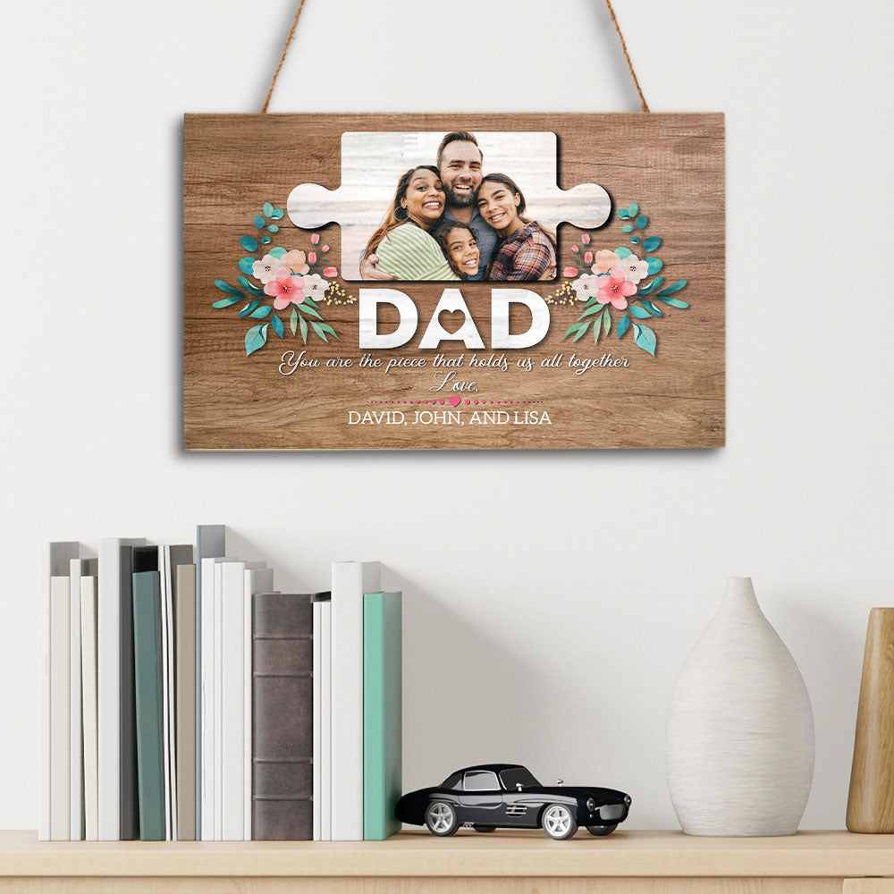 Dad is the piece - Custom Rectangle Wood Sign A