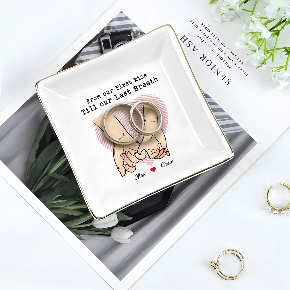 Personalized From Our First Kiss Till Our Breath Ring Dish, Tray Gift For Love Couple CHI-YEN