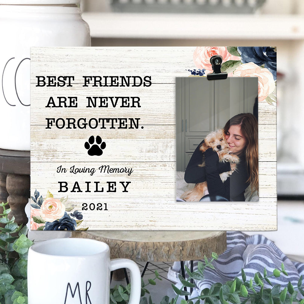Best Friends are never forgotten - Family Photo Clip Frame AA
