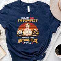 Thumbnail for My Dogs Think I'm Pawfect Personalized Premium T-shirt, Hoodie, Gift For Dog Lovers CustomCat