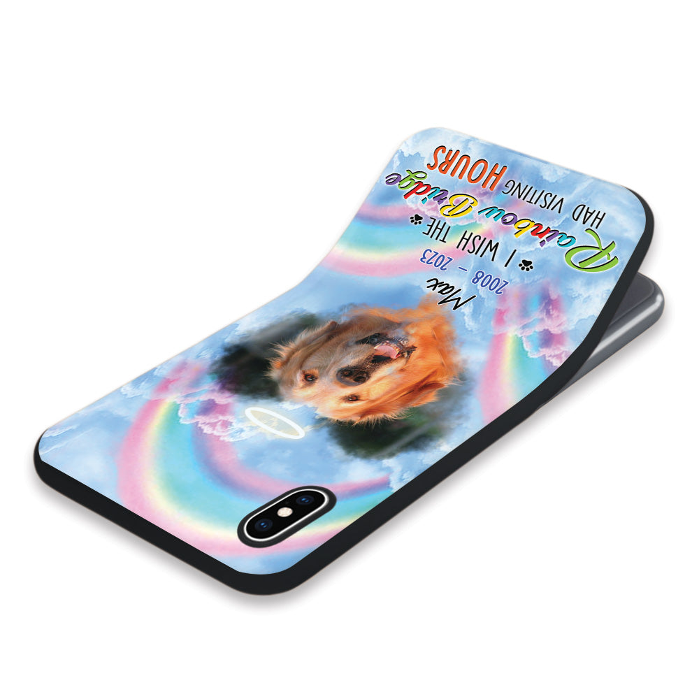 Personalized Photo Wish The Rainbow Bridge Had Visiting Hours Silicone Phone Case, Memorial Gift For Dog, Cat AA
