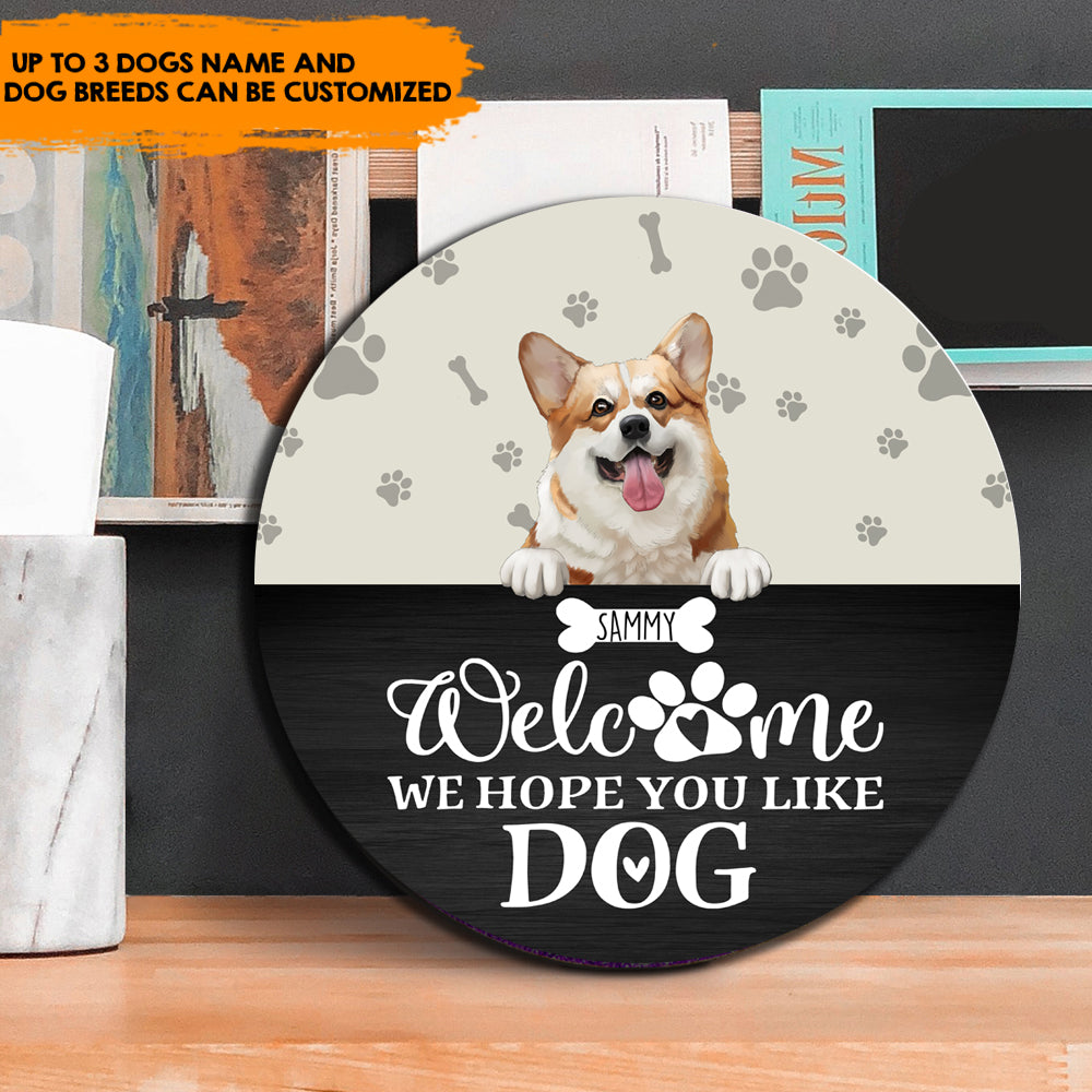 Hope You Like Dogs, Dog Lovers Gift - Personalized Door Sign Z