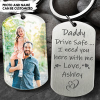Thumbnail for Drive Safe I Need You Here With Me Keychain Trucker Husband Gift Drive Safe Jewelry Gift For Dad Boyfriend New Driver AA