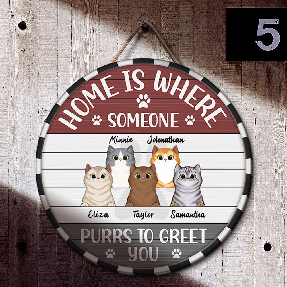 Home Is Where Someone Purrs To Greet - Funny Door Sign For Cat Lovers Z