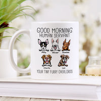Thumbnail for Good morning human servant - Personalized Mug AO